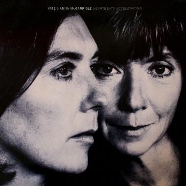 Kate and Anna McGarrigle -  Heartbeats Accelerating